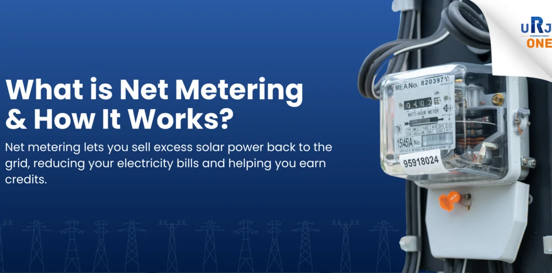 Net Metering: Sell Your Extra Solar Power and Slash Your Electricity Bills!